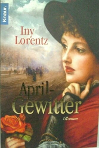 Aprilgewitter von Iny Lorentz